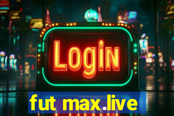 fut max.live